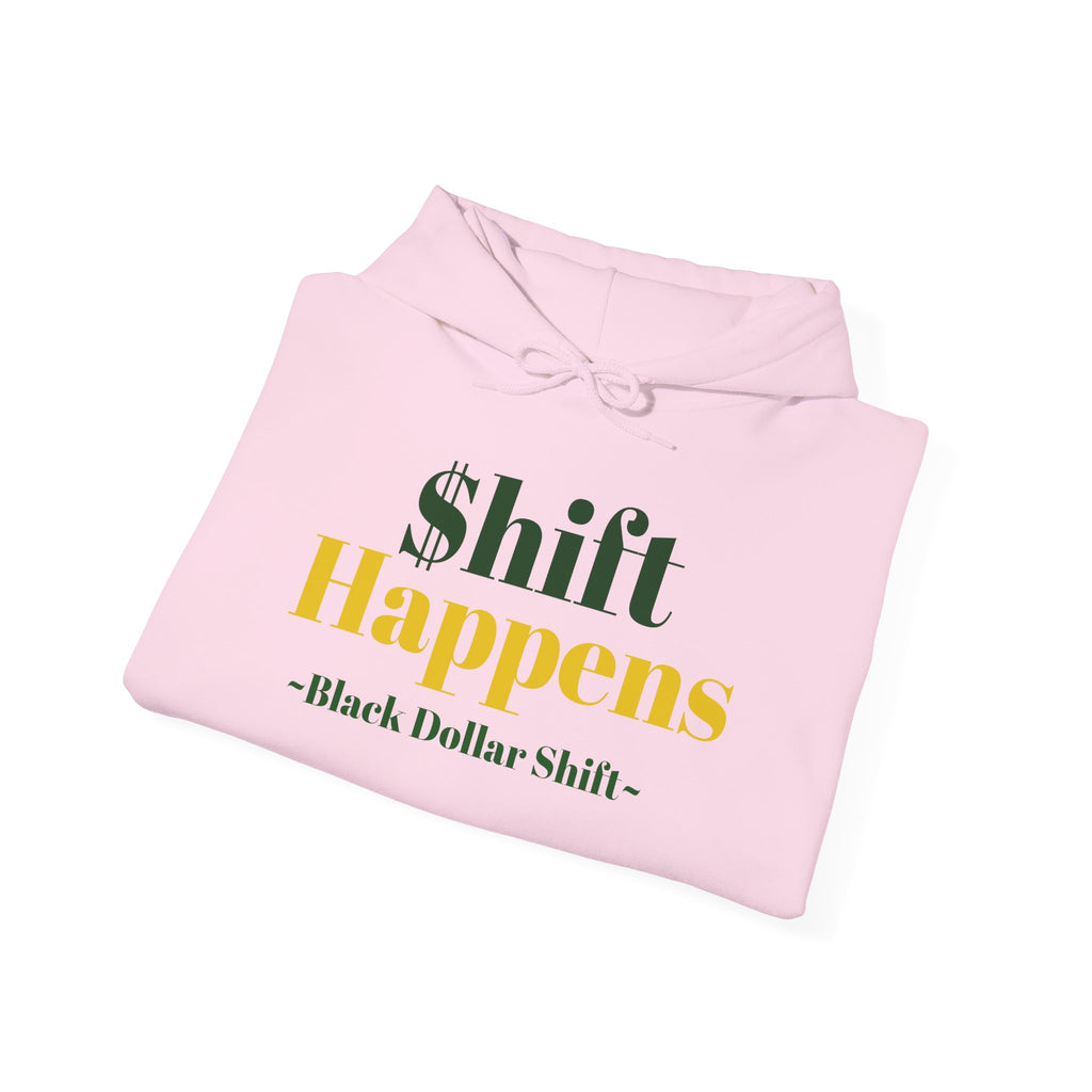 Shift Happens, Black Dollar Shift Hoodie, Unisex Sweatshirt