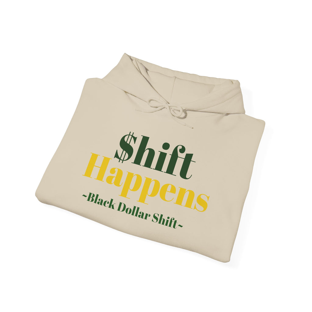 Shift Happens, Black Dollar Shift Hoodie, Unisex Sweatshirt