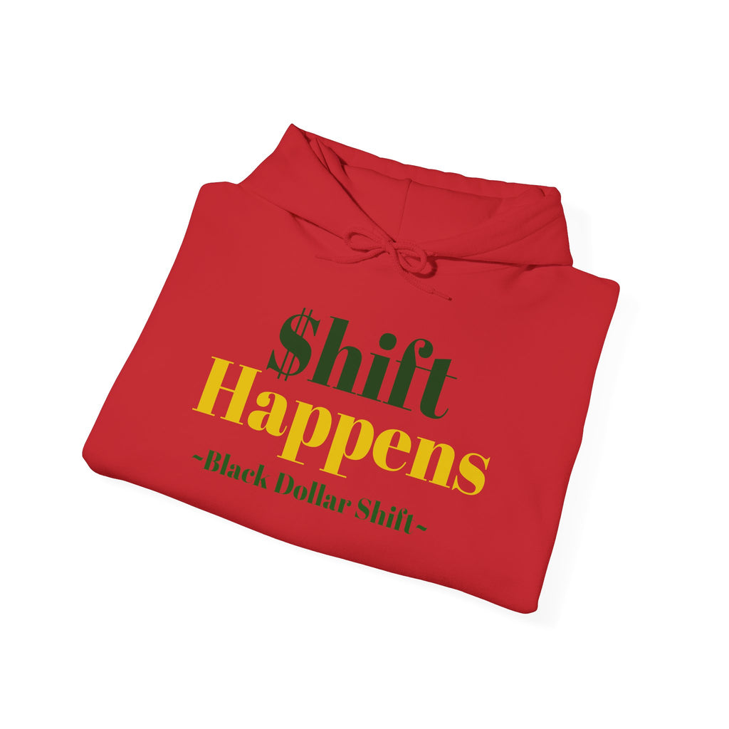 Shift Happens, Black Dollar Shift Hoodie, Unisex Sweatshirt