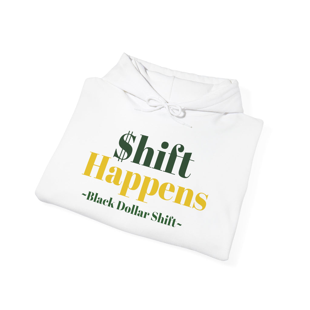 Shift Happens, Black Dollar Shift Hoodie, Unisex Sweatshirt