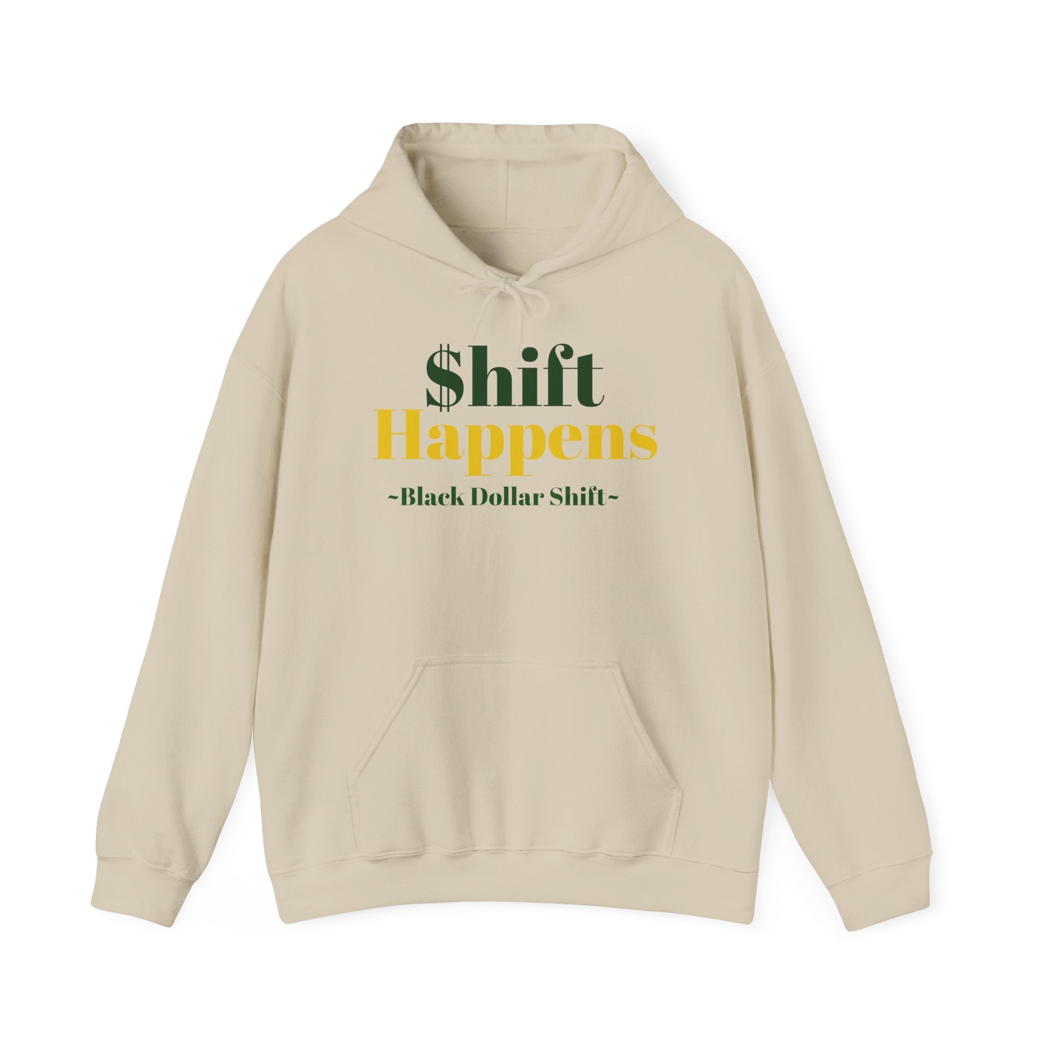 Shift Happens, Black Dollar Shift Hoodie, Unisex Sweatshirt