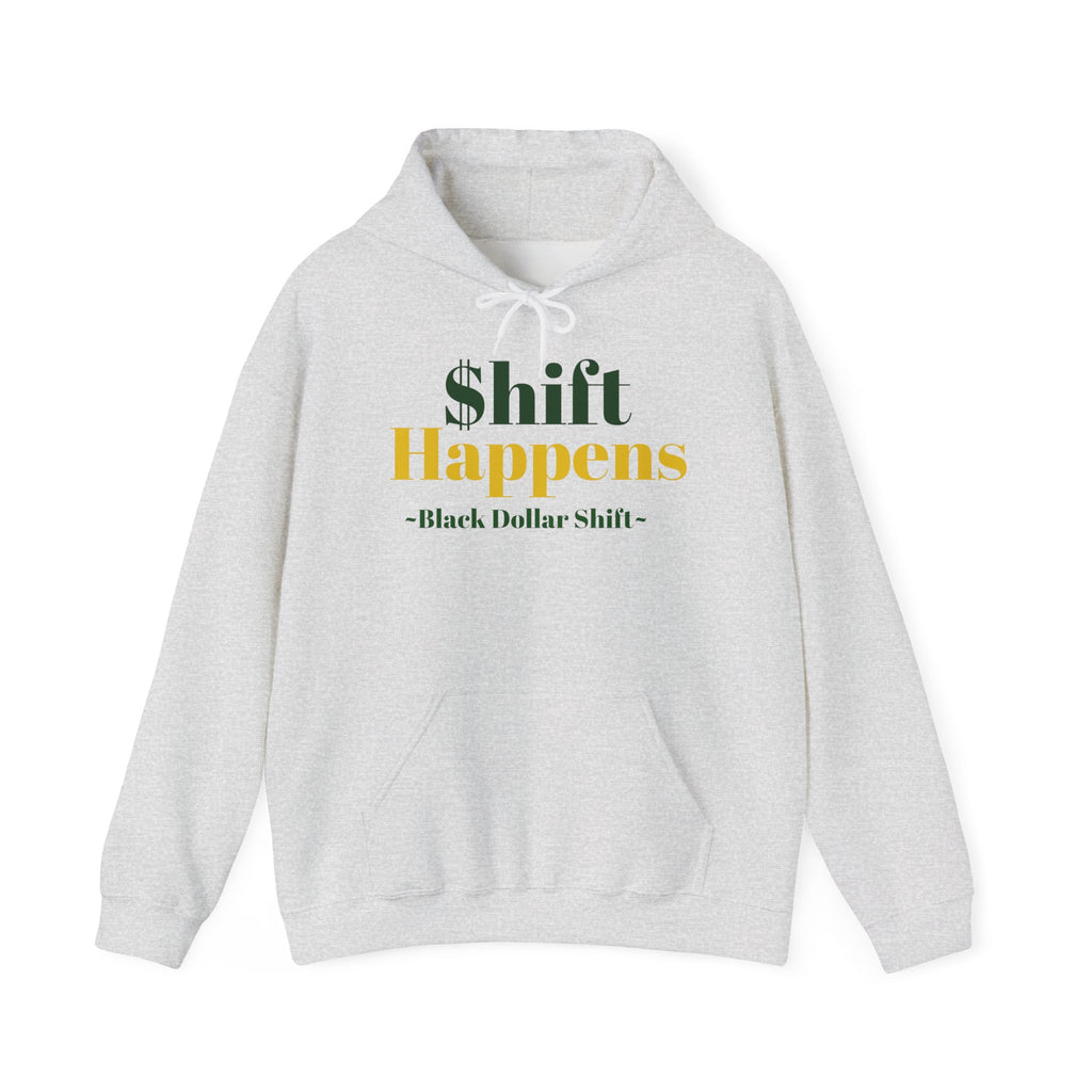 Shift Happens, Black Dollar Shift Hoodie, Unisex Sweatshirt