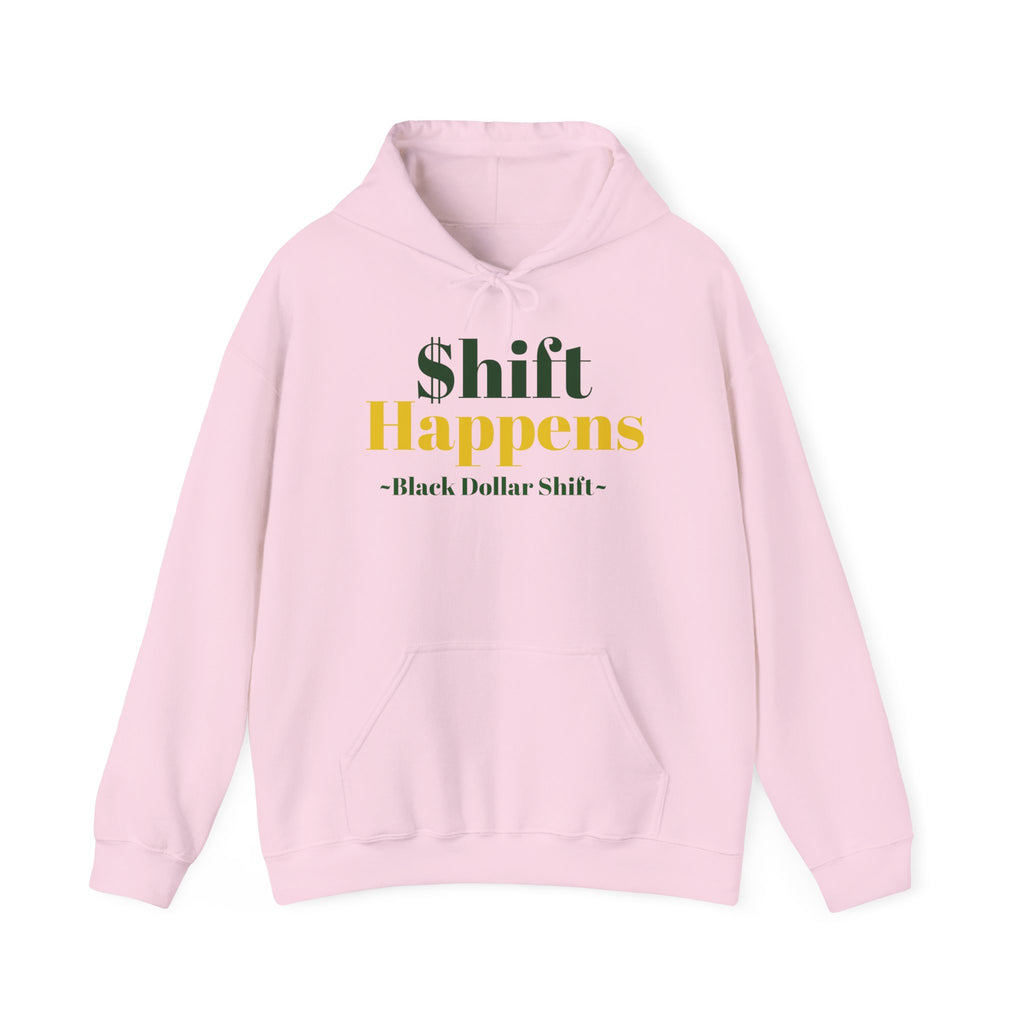 Shift Happens, Black Dollar Shift Hoodie, Unisex Sweatshirt