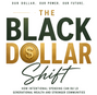 The Black Dollar Shift - Home